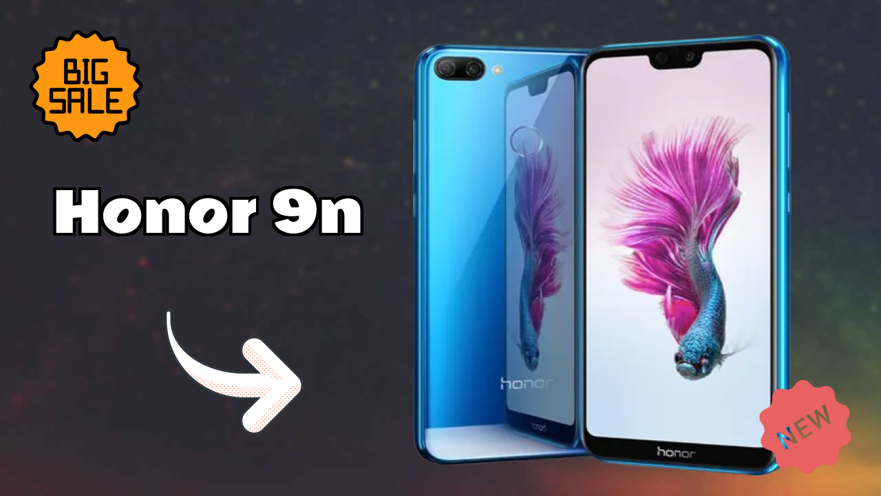 Honor 9N at ₹13,999 - Everything You Need to Know