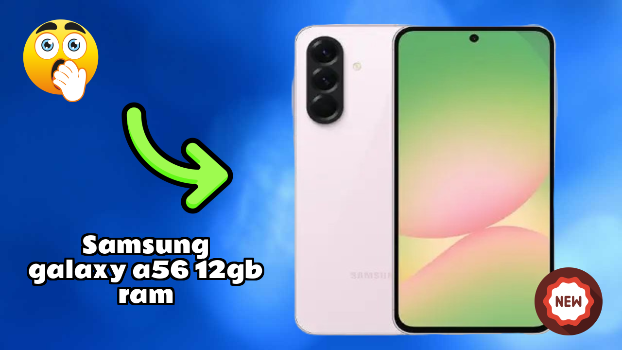 Samsung Galaxy A56 12GB RAM Display Review: Super AMOLED Screen Size