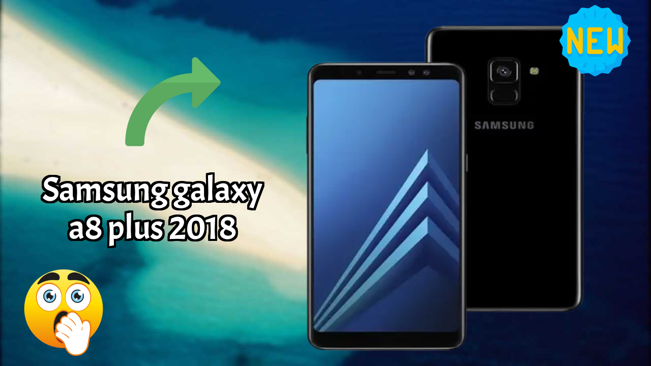 Samsung Galaxy A8 Plus 2018 Display Quality: Super AMOLED Explained