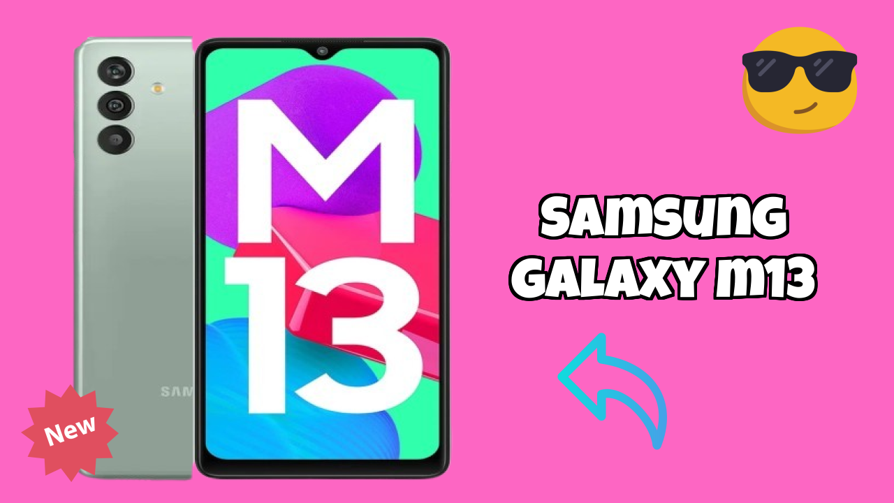Samsung Galaxy M13 vs Samsung: Complete Feature Compare