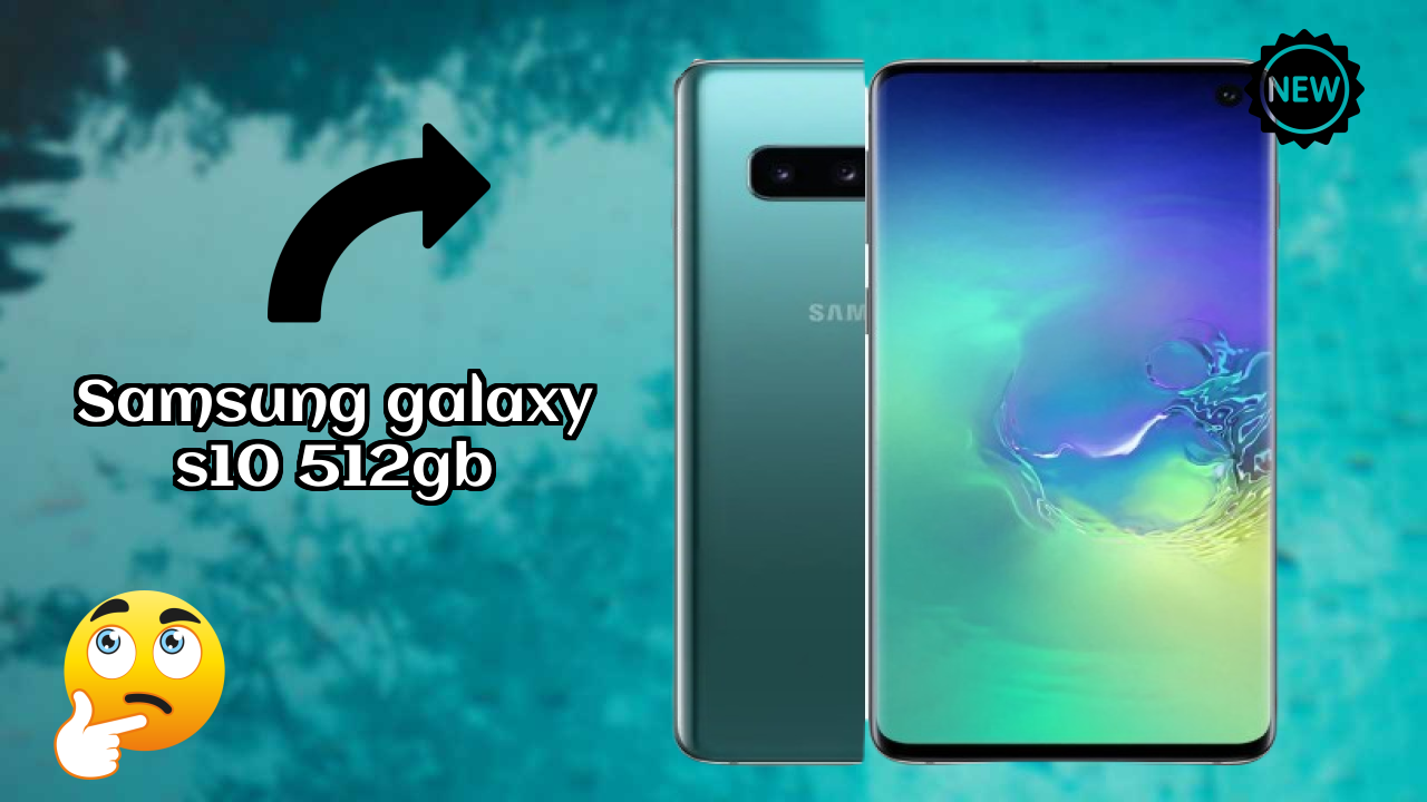 Samsung Galaxy S10 512GB Price Drop: Available at Just ₹92,000