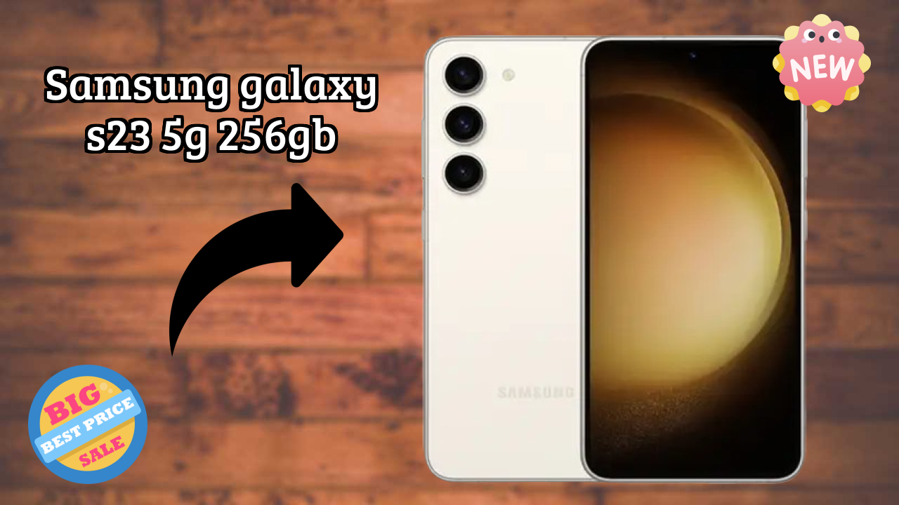 Samsung Galaxy S23 5G 256GB Display Quality: Dynamic AMOLED 2x Explained