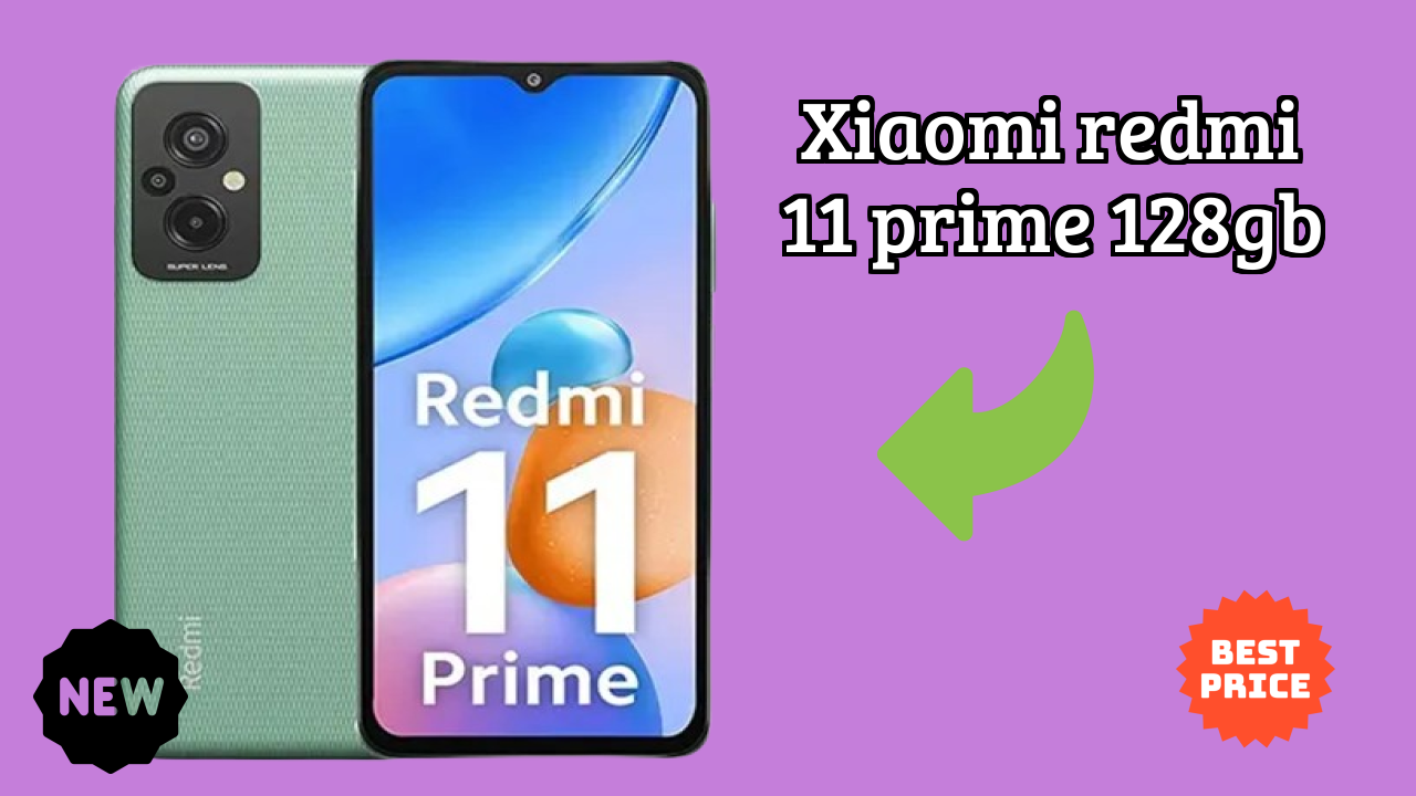 Xiaomi Redmi 11 Prime 128GB at ₹11,999 - Everything About This Phone